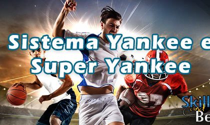 Strategia e sistemi di scommesse: Yankee e Super Yankee