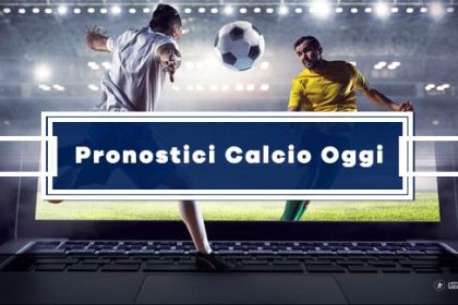 Pronostici oggi: i migliori consigli per le scommesse sul calcio